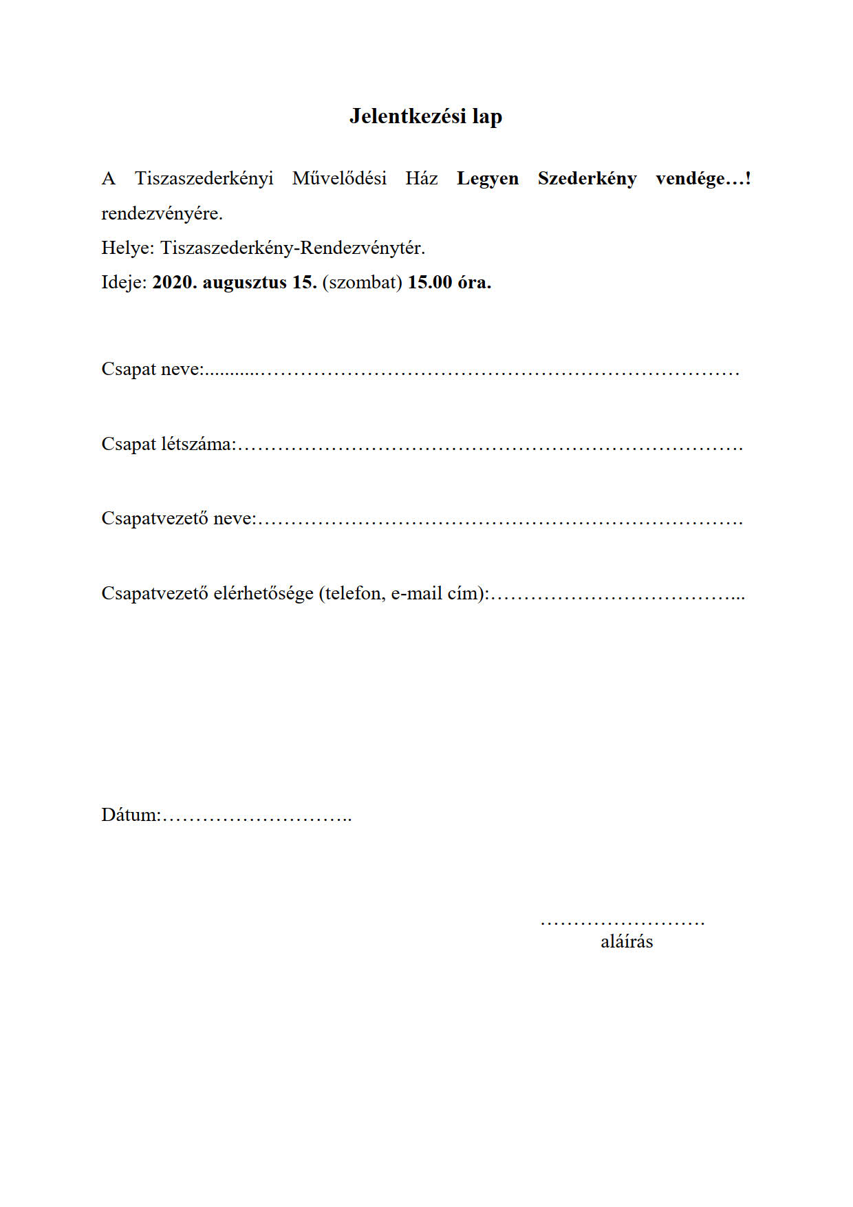 Jelentkezési lap 2020 Legyen Szederkény vendége 1 1